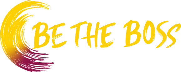 Be The Boss of your life.